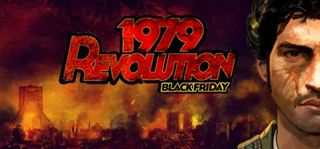 1979 Revolution: Black Friday PC performance and system requirements