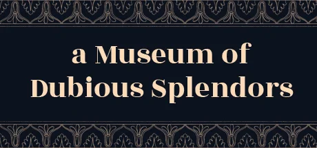 a Museum of Dubious Splendors PC performance and system requirements