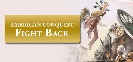 American Conquest: Fight Back cover