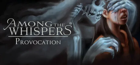 Among The Whispers - Provocation PC performance and system requirements