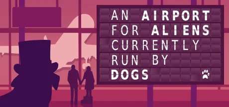 An Airport for Aliens Currently Run by Dogs PC performance and system requirements