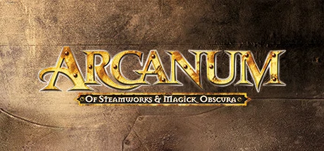 Arcanum: Of Steamworks and Magick Obscura cover
