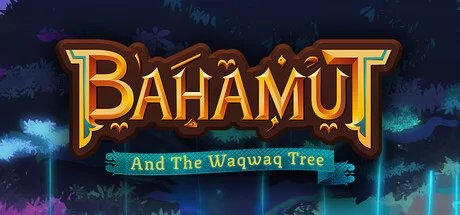 Bahamut and the Waqwaq Tree PC performance and system requirements