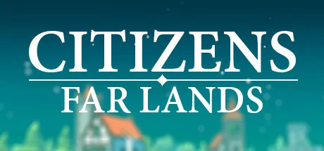 Citizens: Far Lands PC performance and system requirements