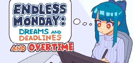 Endless Monday: Dreams and Deadlines PC performance and system requirements