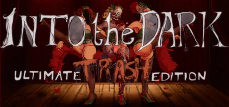 Into the Dark: Ultimate Trash Edition PC performance and system requirements