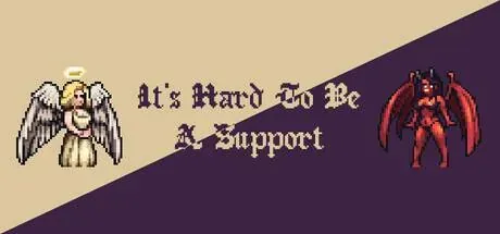 It's Hard To Be A Support PC system requirements screenshot
