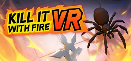 Kill It With Fire VR PC performance and system requirements