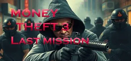 Money Theft 3 Last Mission PC system requirements screenshot