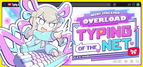 NEEDY STREAMER OVERLOAD: Typing of The Net PC performance and system requirements