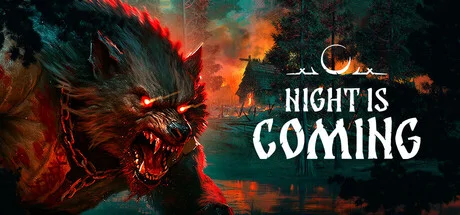 Night is Coming PC performance and system requirements