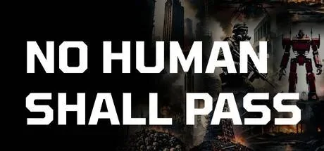 No Human Shall Pass PC system requirements screenshot