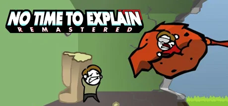 No Time To Explain Remastered PC performance and system requirements