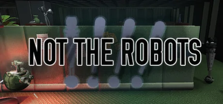 Not The Robots PC performance and system requirements
