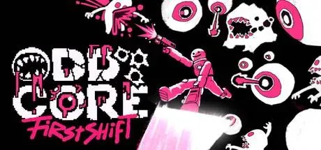 ODDCORE: First Shift PC performance and system requirements