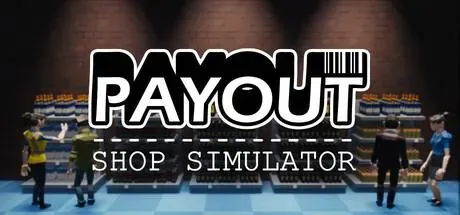 Payout - Shop Simulator PC performance and system requirements