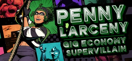 Penny Larceny: Gig Economy Supervillain cover
