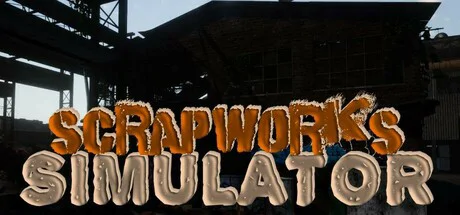 Scrapworks Simulator PC performance and system requirements