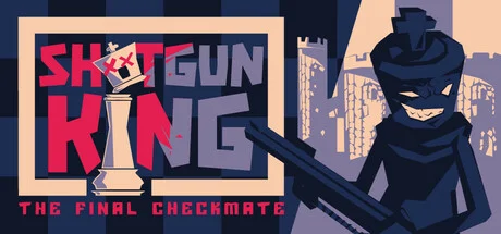 Shotgun King: The Final Checkmate cover