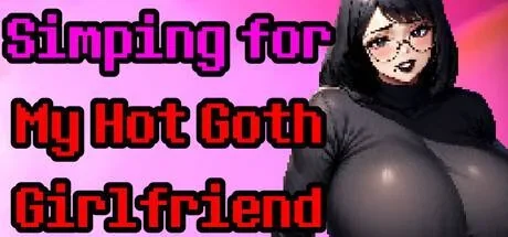 Simping for My Hot Goth Girlfriend PC performance and system requirements