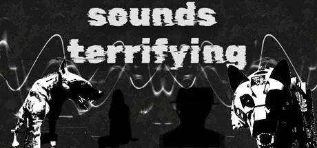 Sounds Terrifying PC system requirements screenshot