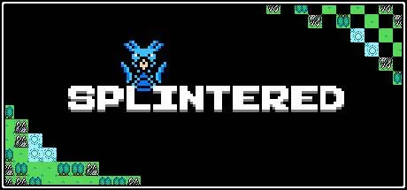 Splintered PC system requirements screenshot