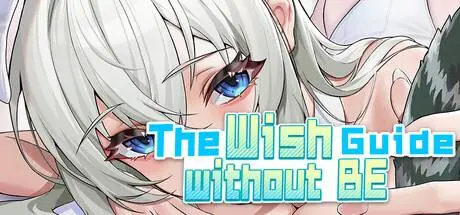 The Wish Guide Without BE PC system requirements screenshot