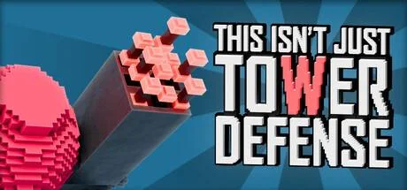 This Isn't Just Tower Defense PC system requirements screenshot