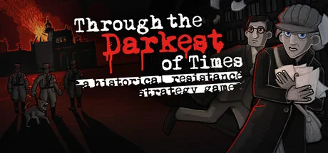 Through the Darkest of Times PC performance and system requirements