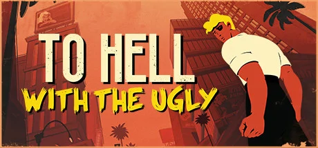 To Hell With The Ugly PC performance and system requirements