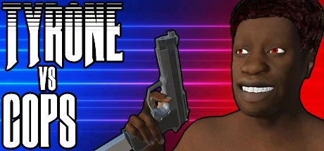 TYRONE vs COPS PC performance and system requirements