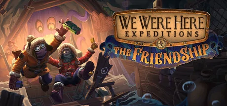 We Were Here Expeditions: The FriendShip PC performance and system requirements