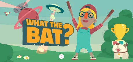 What the Bat?