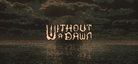 Without a Dawn PC system requirements screenshot