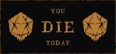 You Die Today PC system requirements screenshot