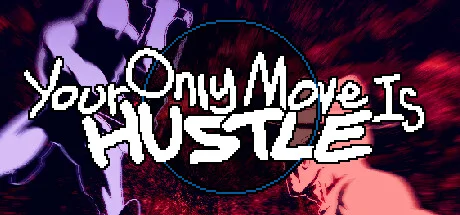 Your Only Move Is HUSTLE PC system requirements screenshot