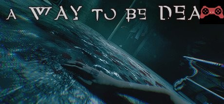A Way To Be Dead System Requirements