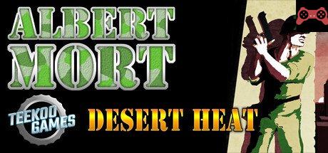 Albert Mort - Desert Heat System Requirements