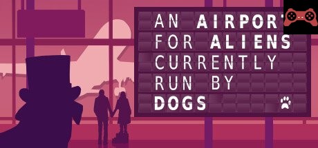 An Airport for Aliens Currently Run by Dogs System Requirements