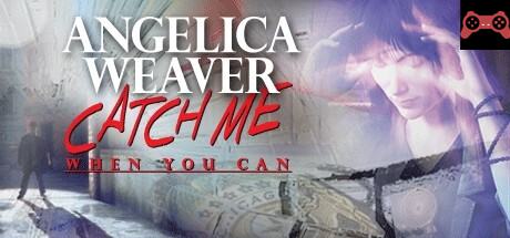 Angelica Weaver: Catch Me When You Can System Requirements