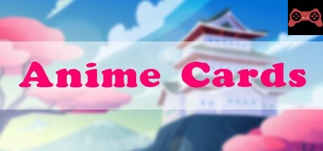 Anime Cards System Requirements