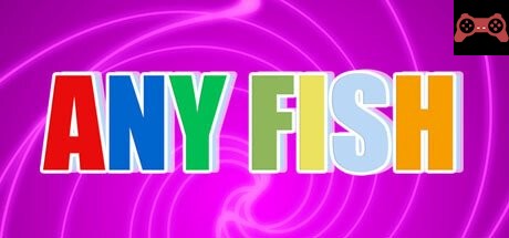 Any Fish System Requirements