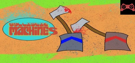 Ballistic Machines System Requirements