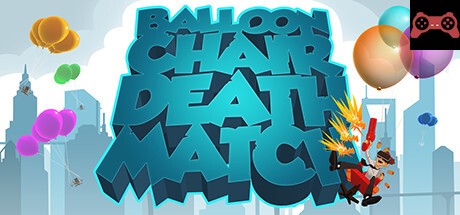 Balloon Chair Death Match System Requirements