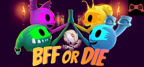 BFF or Die System Requirements