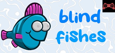 Blind Fishes System Requirements