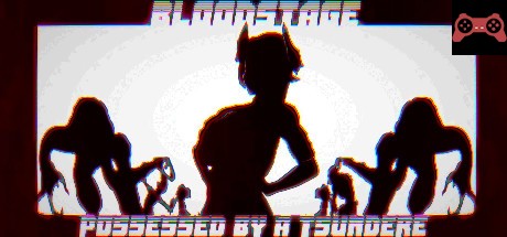 BLOODSTAGE Possessed By A Tsundere Demon System Requirements