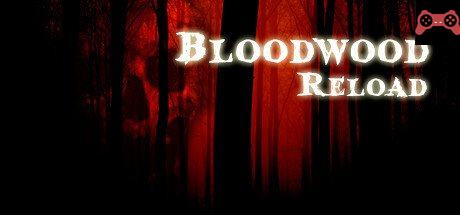 Bloodwood Reload System Requirements
