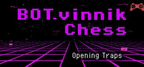 BOT.vinnik Chess: Opening Traps System Requirements