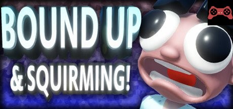 Bound Up & Squirming! System Requirements
